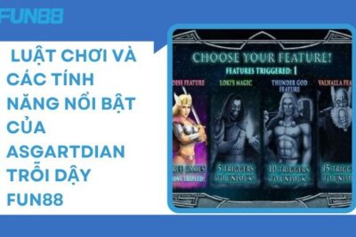 Asgardian trỗi dậy Fun88: Luật chơi & các tính năng nổi bật